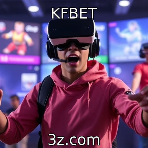 KFBET - Evolução dos jogos de realidade virtual nos últimos meses